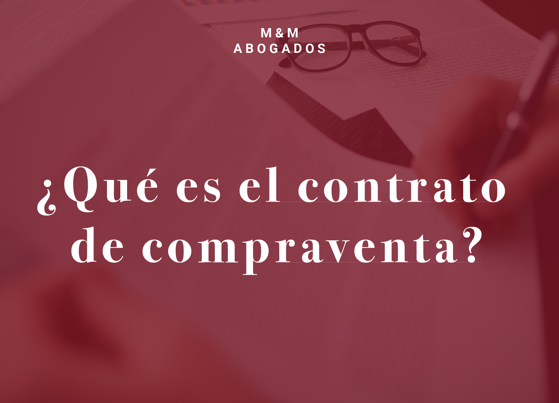 ¿Qué es el contrato de compraventa?_MMAbogados